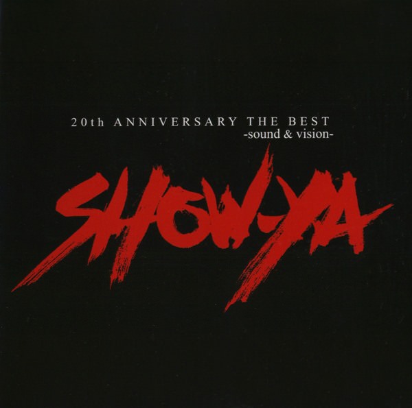 [Album] SHOW-YA – 20th ANNIVERSARY THE BEST -sound & vision-[MP3 + FLAC / CD / RAR]