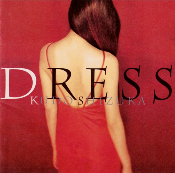 [Album] Shizuka Kudo – DRESS [MP3 + FLAC / CD / RAR]