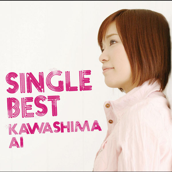 [Album] Ai Kawashima – Single Best [MP3 + FLAC / CD / RAR]
