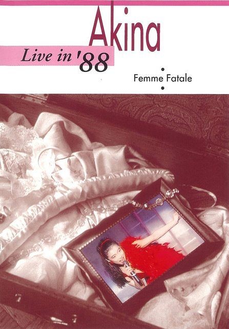 [Concert] Akina Nakamori – Live in ’88 ~Femme Fatale~(Reissue 2006)[DVD / VOB / RAR]