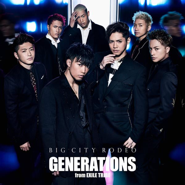 [Single] GENERATIONS from EXILE TRIBE – BIG CITY RODEO [M4A / RAR]