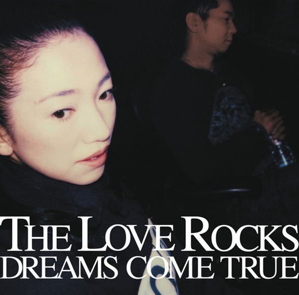 [Album] DREAMS COME TRUE – The Love Rocks [MP3 + FLAC / CD / RAR]