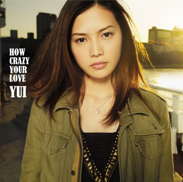 [Album] YUI – HOW CRAZY YOUR LOVE [MP3 + FLAC / CD / RAR]