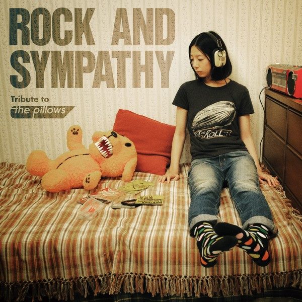 [Album] the pillows – ROCK AND SYMPATHY -tribute to the pillows-[M4A / RAR]