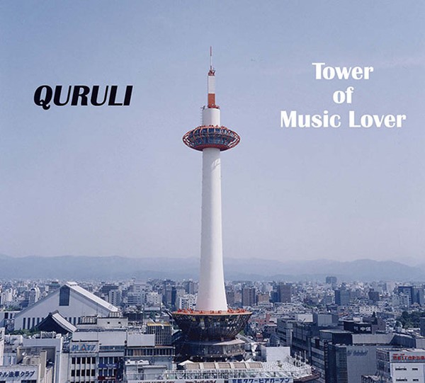 [Album] Quruli – Tower of Music Lover [MP3 + FLAC / CD / RAR]