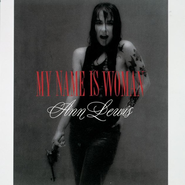 [Album] Ann Lewis – MY NAME IS WOMAN [MP3 + FLAC / CD / RAR]