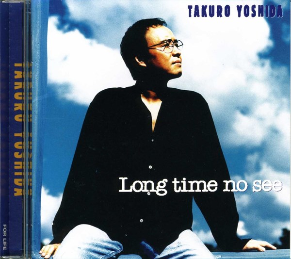 [Album] Takuro Yoshida – Long time no see [MP3 + FLAC / CD / RAR]