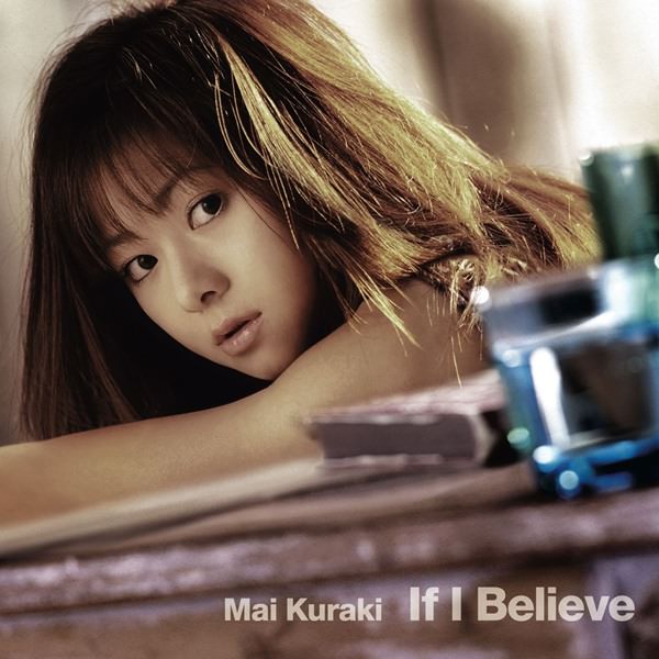 [Album] Mai Kuraki – If I Believe [MP3 + FLAC / CD / RAR]