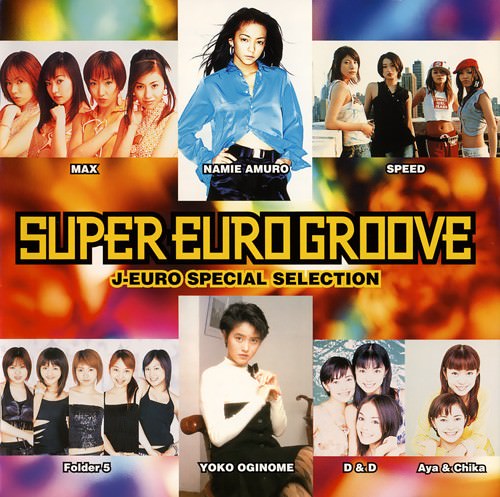 [Album] Various Artists – Super Euro Groove J-Euro Special Selection [MP3 + FLAC / CD / RAR]