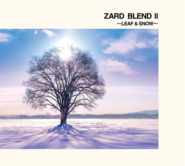 [Album] ZARD – Blend II ~Leaf & Snow~[MP3 + FLAC / CD / RAR]