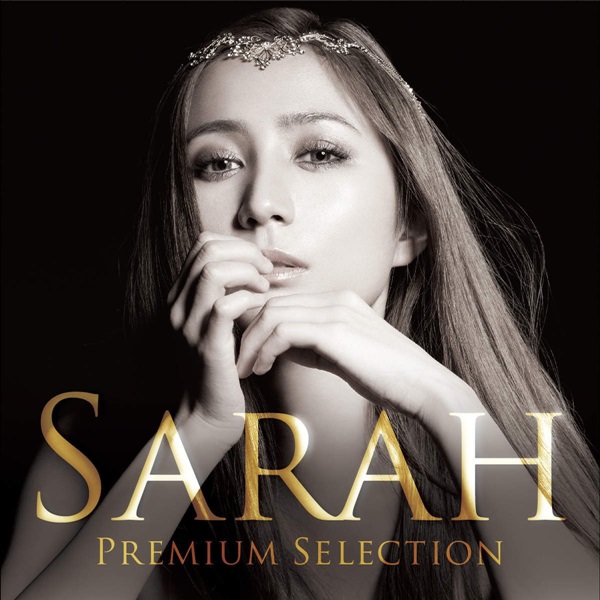 [Album] Sarah Alainn – SARAH Premium Selection [MP3 + FLAC / Hi-Res / RAR]