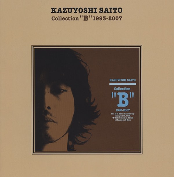 [Album] Kazuyoshi Saito – Collection”B”1993~2007 [MP3 + FLAC / CD / RAR]