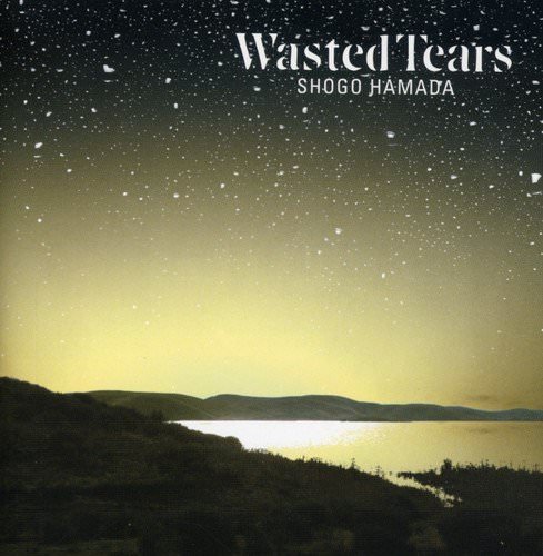 [Album] Shogo Hamada – Wasted Tears [MP3 + FLAC / CD / RAR]