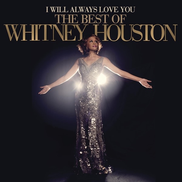 [Album] Whitney Houston – I Will Always Love You: The Best of Whitney Houston [MP3 + FLAC / CD / RAR…