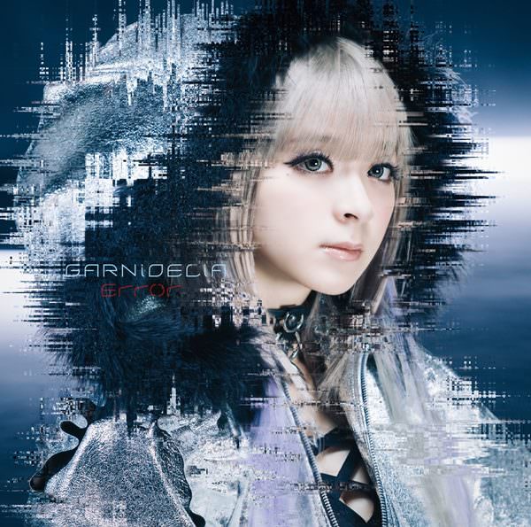 [Single] GARNiDELiA – Error [M4A / RAR]