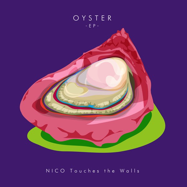 [Mini Album] NICO Touches the Walls – Oyster -EP- [MP3 / RAR]