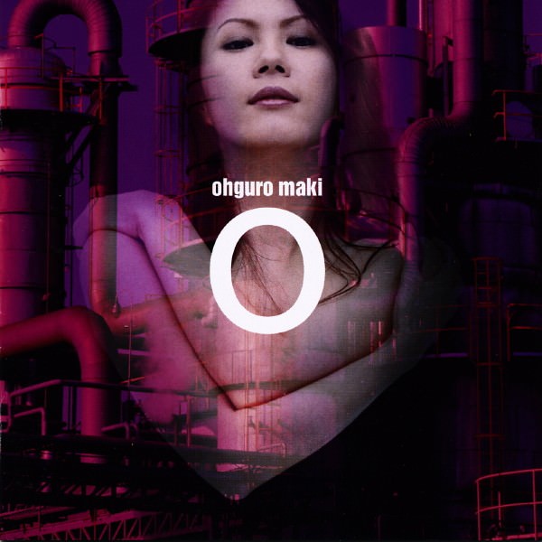 [Album] Maki Ohguro – O [MP3 + FLAC / CD / RAR]