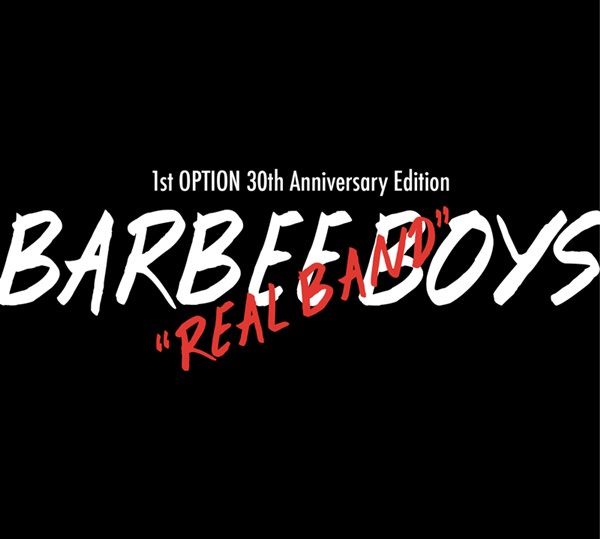 [Album] BARBEE BOYS – REAL BAND -1st OPTION 30th Anniversary Edition-[MP3 + FLAC / CD / RAR]