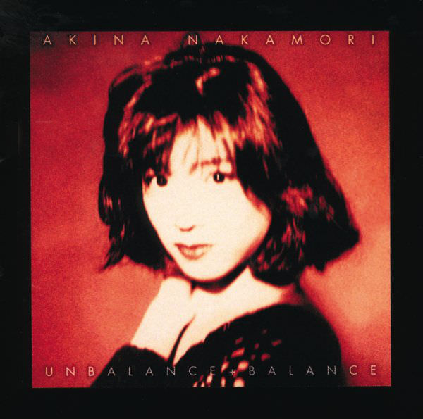 [Album] Akina Nakamori – UNBALANCE+BALANCE+6 (Reissue 2017)[MP3 + FLAC / CD / RAR]
