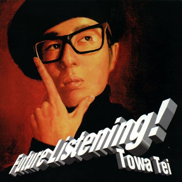[Album] TOWA TEI – Future Listening! + Future Recall 3 [MP3 + FLAC / CD / RAR]