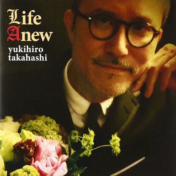 [Album] Yukihiro Takahashi – Life Anew [MP3 + FLAC / WEB]