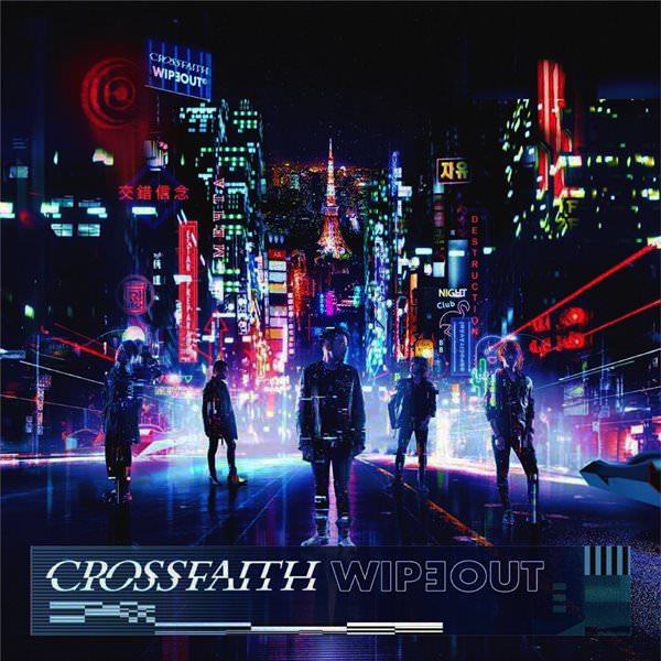 [Single] CROSSFAITH – Wipeout [MP3 / RAR]