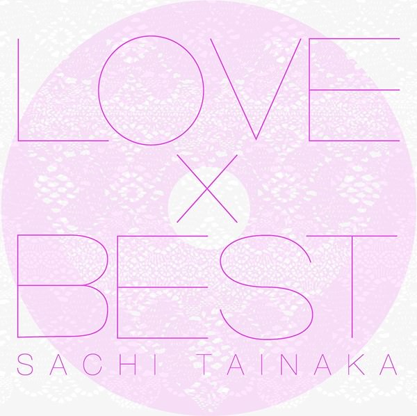 [Album] Sachi Tainaka – LOVE x BEST [MP3 + FLAC / CD / RAR]