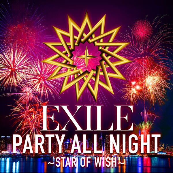 [Single] EXILE – PARTY ALL NIGHT ～STAR OF WISH～[MP3 + FLAC / WEB]