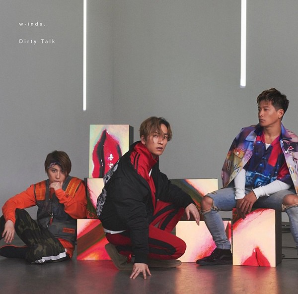 [Single] w-inds. – Dirty talk [MP3 / RAR]