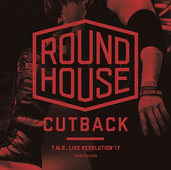[Album] T.M.Revolution – T.M.R. Live Revolution ’17 -Round House Cutback-[MP3 / RAR]