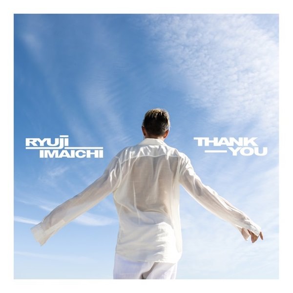 [Single] RYUJI IMACHI – Thank You [MP3 / RAR]