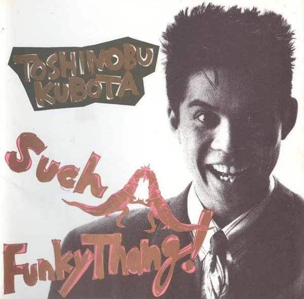 [Album] Toshinobu Kubota – Such A Funky Thang! [MP3 + FLAC / CD / RAR]