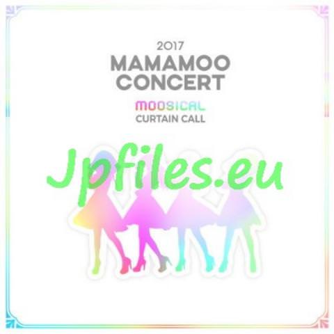 [MUSIC VIDEO] 마마무 – 2017 MAMAMOO Concert MOOSICAL Curtain Call (2018.01.04) (BDISO)