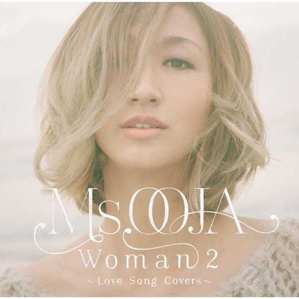 [Album] Ms.OOJA – WOMAN 2 ~Love Song Covers~[MP3 + FLAC / CD / RAR]