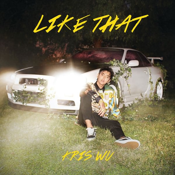 [Single] Kris Wu – Like that [FLAC + MP3]