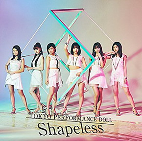 [Single] 東京パフォーマンスドール – Shapeless  (2018.06.06/MP3/RAR)