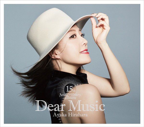 [Album] Ayaka Hirahara – Dear Music 15th Anniversary Album [MP3 / RAR]