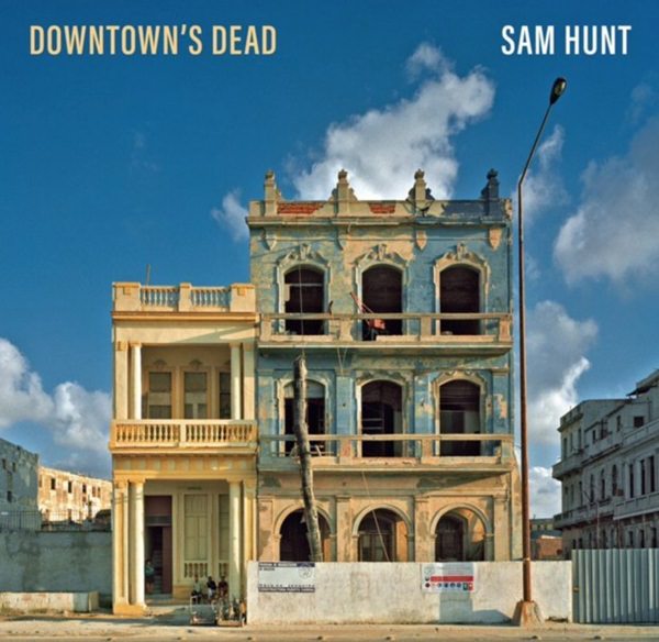 [Single] Sam Hunt – Downtown’s Dead [FLAC]