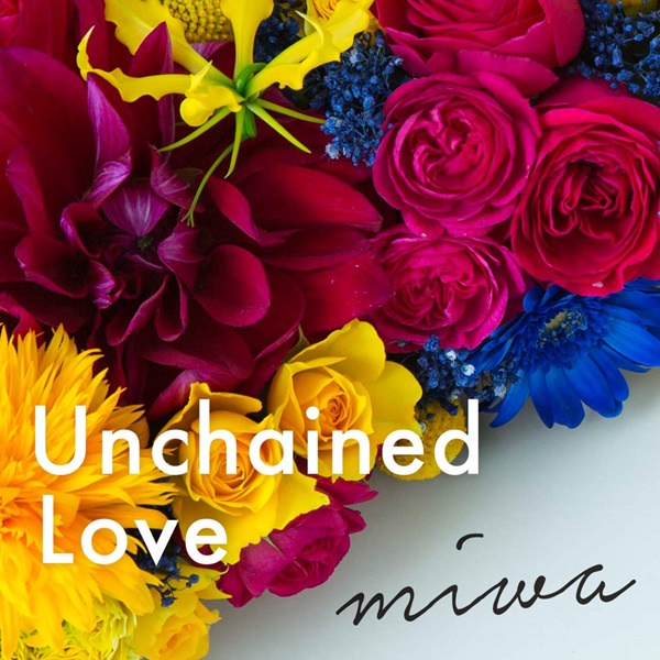 [Single] miwa – Unchained Love [M4A / RAR]