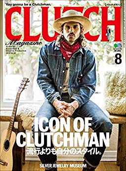 [雑誌] クラッチマガジン 2018年08月号 [CLUTCH Magazine vol 2018-08]
