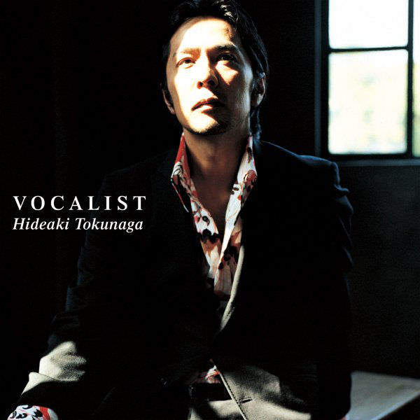 [Album] Hideaki Tokunaga – Vocalist (Reissue 2014)[FLAC Hi-Res + MP3]