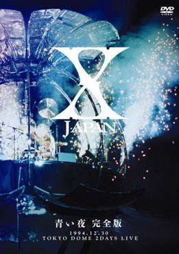 [TV-SHOW] X-JAPAN 青い夜 完全版 (2007.07.25) (DVDRIP)