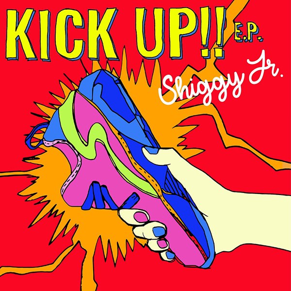 [Album] Shiggy Jr. – KICK UP!! E.P.[MP3 / RAR]