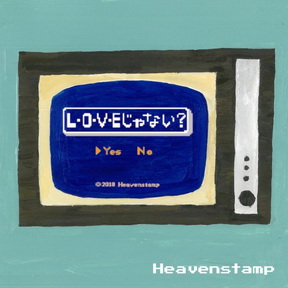 [Single] Heavenstamp – L・O・V・Eじゃない？(2018.05.16/MP3/RAR)