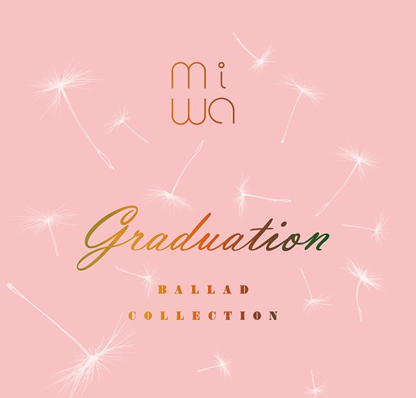 [Album] miwa – miwa ballad collection ~graduation~[FLAC Hi-Res + MP3]