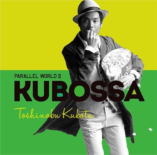 [Album] Toshinobu Kubota – Parallel World II KUBOSSA [MP3 / RAR]