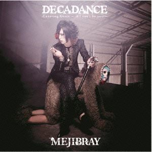 [MUSIC VIDEO] MEJIBRAY – DECADANCE (初回盤Atype) (2013.11.6/MP4/RAR)