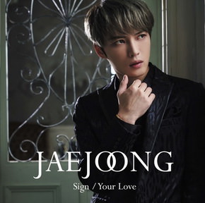 [Single] Jaejoong – Sign / Your Love (2018.06.27/AAC/RAR)