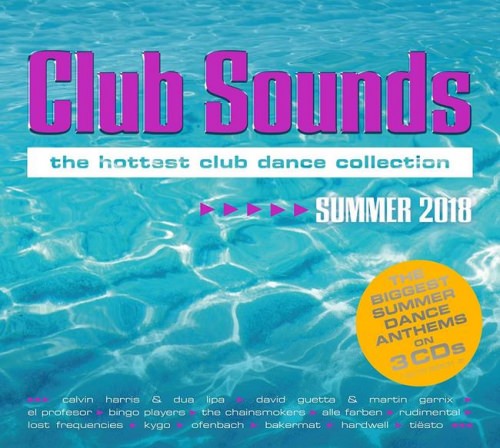 [Album] Various Artists – Club Sounds: The Hottest Club Dance Collection Summer 2018 [FLAC + MP3]