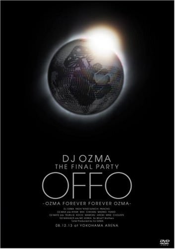 [MUSIC VIDEO] DJ OZMA – DJ OZMA THE FINAL PARTY “OFFO” -OZMA FOREVER FOREVER OZMA- (2009.03.25/MP4/R…
